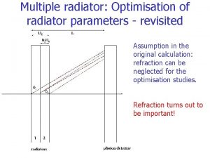 Multiple radiator Optimisation of radiator parameters revisited Assumption