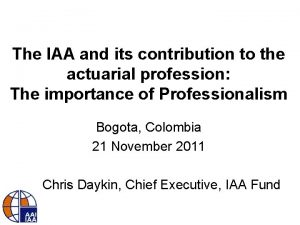 The IAA and its contribution to the actuarial