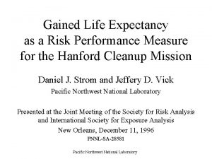 Gained Life Expectancy as a Risk Performance Measure