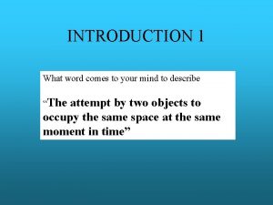 INTRODUCTION 1 What word comes to your mind