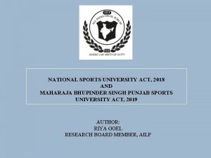 NATIONAL SPORTS UNIVERSITY ACT 2018 AND MAHARAJA BHUPINDER