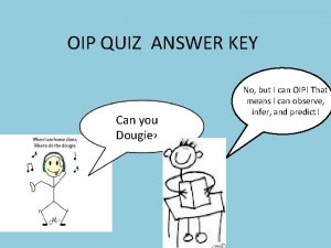 OIP QUIZ ANSWER KEY Can you Dougie No