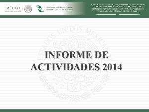 INFORME DE ACTIVIDADES 2014 La Ley General en