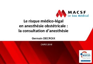 Le risque mdicolgal en anesthsie obsttricale la consultation