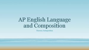 AP English Language and Composition Thoreau Juxtaposition PartnerScore