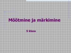 Mtmine ja mrkimine 5 klass Mtmine ja mrkimine