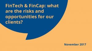 Fin Tech Fin Cap what are the risks