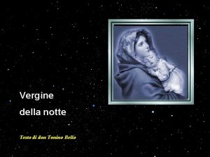Vergine della notte Testo di don Tonino Bello