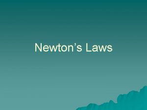 Newtons Laws Divisions of Physics u 2 Divisions