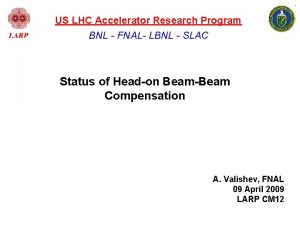 US LHC Accelerator Research Program BNL FNAL LBNL