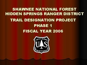 SHAWNEE NATIONAL FOREST HIDDEN SPRINGS RANGER DISTRICT TRAIL