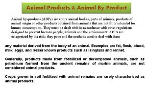 Animal Products Animal By Product Animal byproducts ABPs