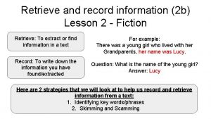 Retrieve and record information 2 b Lesson 2