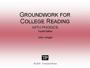 GROUNDWORK FOR COLLEGE READING WITH PHONICS Fourth Edition