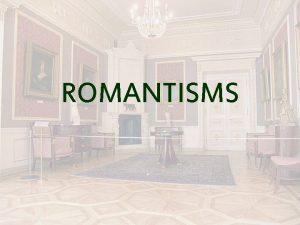ROMANTISMS 8 4 Romantisk pasaules redzjuma atbalsis 19