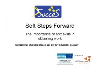 Soft Steps Forward The importance of soft skills