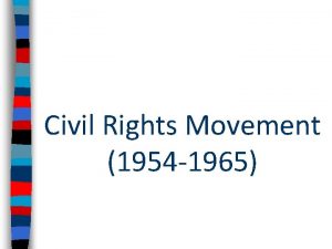 Civil Rights Movement 1954 1965 Early Successes in