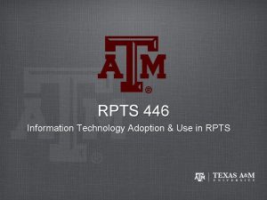 RPTS 446 Information Technology Adoption Use in RPTS