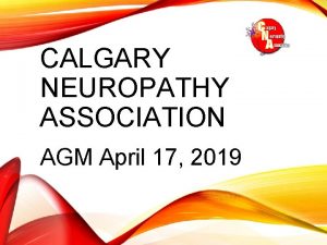 CALGARY NEUROPATHY ASSOCIATION AGM April 17 2019 AGM