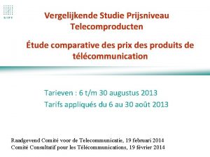 Vergelijkende Studie Prijsniveau Telecomproducten tude comparative des prix