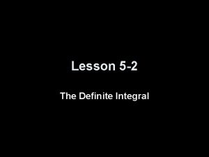 Lesson 5 2 The Definite Integral Ice Breaker