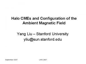 Halo CMEs and Configuration of the Ambient Magnetic