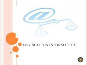 LEGISLACION INFORMATICA PROPIEDAD INTELECTUAL Comprende las creaciones del