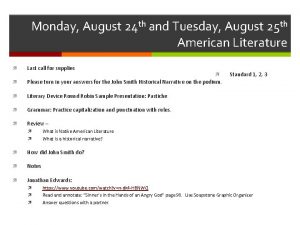 Monday August 24 th and Tuesday August 25