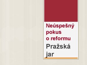 Nespen pokus o reformu Prask jar Hospodrska a