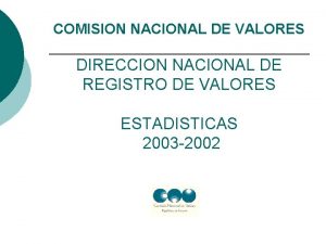 COMISION NACIONAL DE VALORES DIRECCION NACIONAL DE REGISTRO