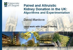 Paired and Altruistic Kidney Donation in the UK