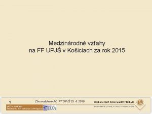 Medzinrodn vzahy na FF UPJ v Koiciach za