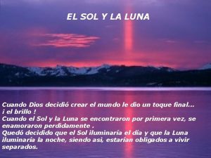 EL SOL Y LA LUNA Cuando Dios decidi