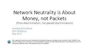 Network Neutrality is About Money not Packets Price