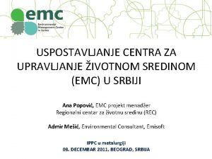 USPOSTAVLJANJE CENTRA ZA UPRAVLJANJE IVOTNOM SREDINOM EMC U