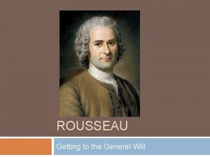 ROUSSEAU Getting to the General Will Can the