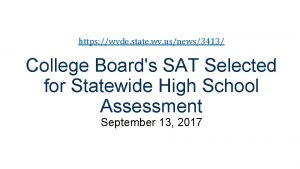 https wvde state wv usnews3413 College Boards SAT
