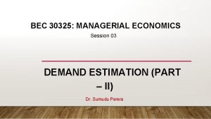 Dr Sumudu Perera 15122021 BEC 30325 MANAGERIAL ECONOMICS
