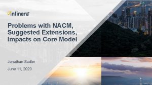 Problems with NACM Suggested Extensions Impacts on Core