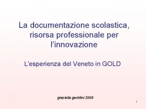 La documentazione scolastica risorsa professionale per linnovazione Lesperienza