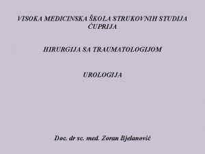 VISOKA MEDICINSKA KOLA STRUKOVNIH STUDIJA UPRIJA HIRURGIJA SA