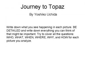 Journey to Topaz By Yoshiko Uchida Write down