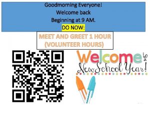 Goodmorning Everyone Welcome back Beginning at 9 AM