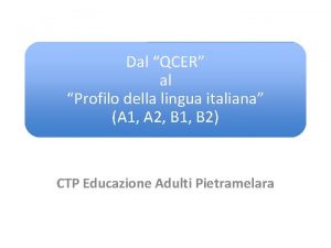 Dal QCER al Profilo della lingua italiana A