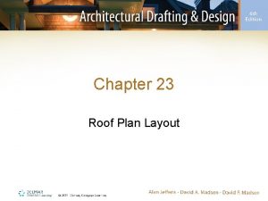 Chapter 23 Roof Plan Layout Introduction Preliminary roof