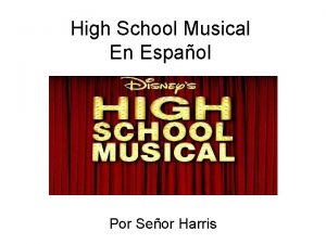 High School Musical En Espaol Por Seor Harris