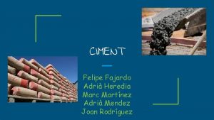 CIMENT Felipe Fajardo Adri Heredia Marc Martnez Adri