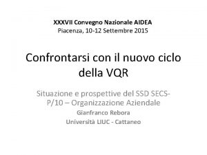 XXXVII Convegno Nazionale AIDEA Piacenza 10 12 Settembre