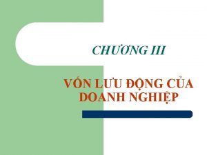CHNG III VN LU NG CA DOANH NGHIP