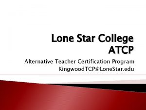 Lone Star College ATCP Alternative Teacher Certification Program